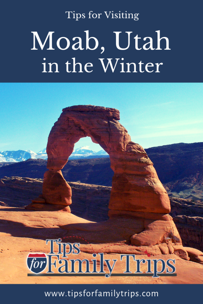 Tips for Visiting Moab, Utah in Winter Tips For Family Trips