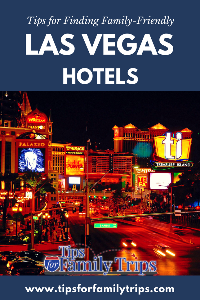 Finding a Family Hotel in Las Vegas - Tips for Family Trips