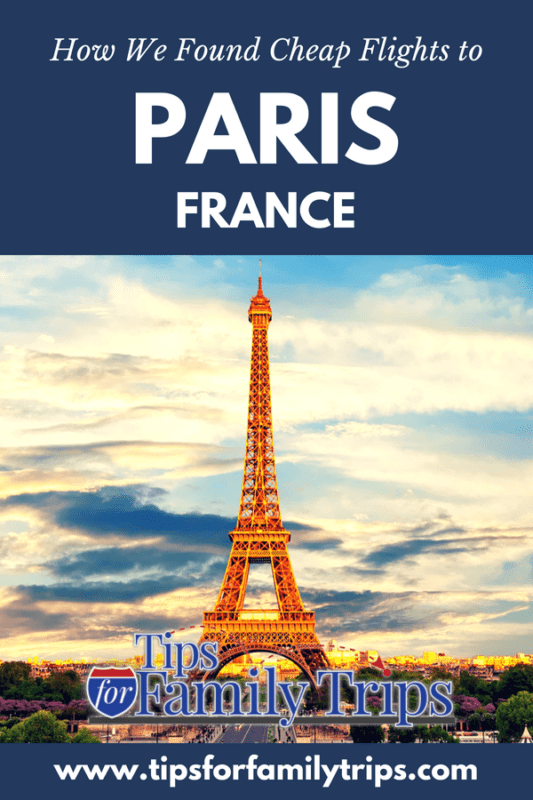 How We Found Cheap Flights to Paris Tips For Family Trips