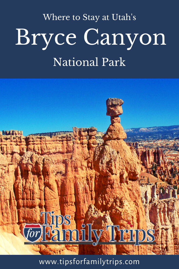 Where to Stay at Bryce Canyon National Park Tips For Family Trips